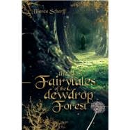 The Lost Fairytales of the Dewdrop Forest