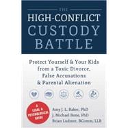 The High-Conflict Custody Battle