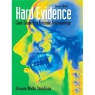 Hard Evidence: Case Studies in Forensic Anthropology