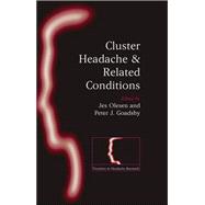 CLUSTER HEADACHE AND RELATED CONDITIONS