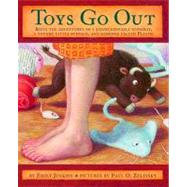 Toys Go Out: Being the Adventures of a Knowledgeable Stingray, a Toughy Little Buffalo, and Someone Called Plastic