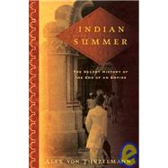 Indian Summer : The Secret History of the End of an Empire