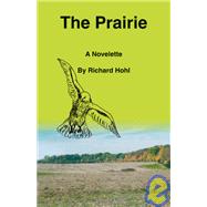 The Prairie: A Novelette