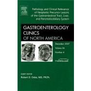 Pathology and Clinical Relevance of Neoplastic Precursor Lesions of the Gastrointestinal Tract, Liver, and Pancreaticobiliary System