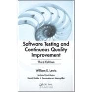 Software Testing and Continuous Quality Improvement, Third Edition