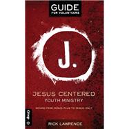 Jesus Centered Youth Ministry