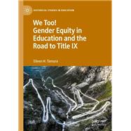 We Too! Gender Equity in Education and the Road to Title IX