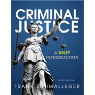 Criminal Justice A Brief Introduction Plus NEW MyCJLab with Pearson eText -- Access Card Package