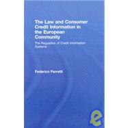 The Law and Consumer Credit Information in the European Community: The regulation of credit information systems