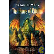 The House of Cthulhu Tales of the Primal Land Vol. 1