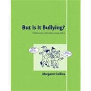 But Is It Bullying? : Teaching Positive Relationships to Young Children