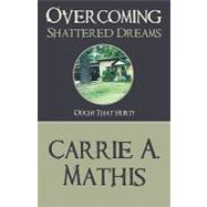Overcoming Shattered Dreams : Ouch! That Hurt!