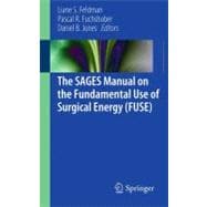 The Sages Manual on the Fundamental Use of Surgical Energy