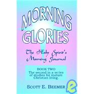 Morning Glories : The Holy Spirit's Morning Journal