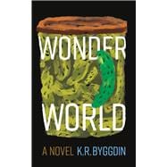 Wonder World A Novel