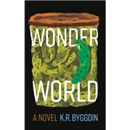 Wonder World A Novel