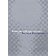 Romantic Conceptualism/ Romantischer Konzeptualismus