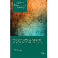 Transnational Mobilities in Action Sport Cultures