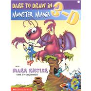 Dare to Draw in 3-d #1: Monster Mania Crazy Creatures (monsters)