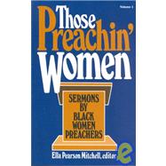 Those Preachin' Women : Sermons by Black Women Preachers