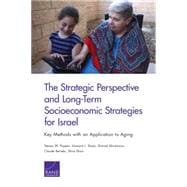 The Strategic Perspective and Long-Term Socioeconomic Strategies for Israel Key Methods with an Application to Aging
