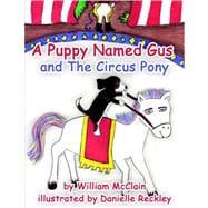 A Puppy Named Gus and the Circus Pony