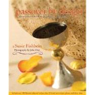Passover by Design : Picture-Perfect Kosher by Design Recipes for the Holiday
