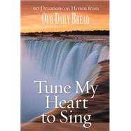 Tune My Heart to Sing