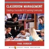 Classroom Management: Creating a Successful K-12 Learning Community, 3rd Edition