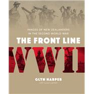 The Front Line Images of New Zealanders in the Second World War