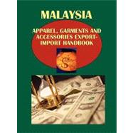 Malaysia Apparel, Garments & Accessories Export-import & Business Handbook