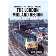 Seventies Spotting Days Around the London Midland Region