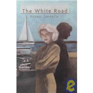The White Road: A Novel