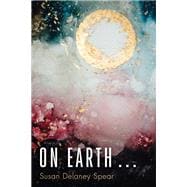 On Earth . . . book cover, ISBN 9781666740738