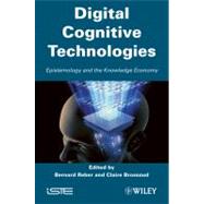 Digital Cognitive Technologies Epistemology and Knowledge Society