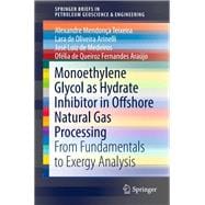 Monoethylene Glycol As Hydrate Inhibitor in Offshore Natural Gas Processing