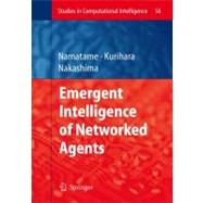 Emergent Intelligence of Networked Agents