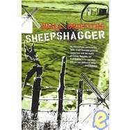 Sheepshagger A Novel
