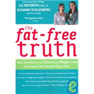 The Fat Free Truth: 239 Real Answers to the Fitness and Weight-Loss Questions You Wonder About Most