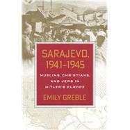 Sarajevo, 1941â€“1945,9780801460739