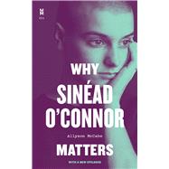 Why Sinéad O'Connor Matters