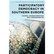 Participatory Democracy in Southern Europe Causes, Characteristics and Consequences