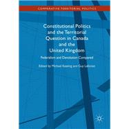 Constitutional Politics and the Territorial Question in Canada and the United Kingdom
