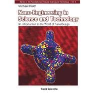 Nano-Engineering in Science and Technology : An Introduction to the World of Nano-Design