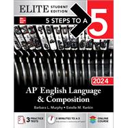 5 Steps to a 5: AP English Language and Composition 2024 Elite Student Edition