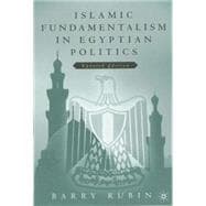 Islamic Fundamentalism in Egyptian Politics, Updated Edition