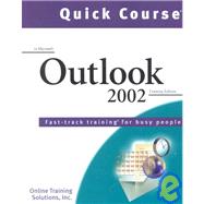 Quick Course in Microsoft Outlook 2002: Fast-Track Training Books for Busy People