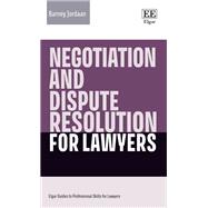 Negotiation and Dispute Resolution for Lawyers