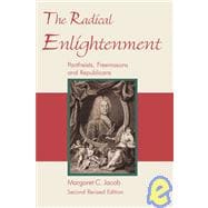The Radical Enlightenment: Pantheists, Freemasons and Republicans