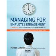 Managing for Employee Engagement : A Workshop Based on the Three Signs of a Miserable Job